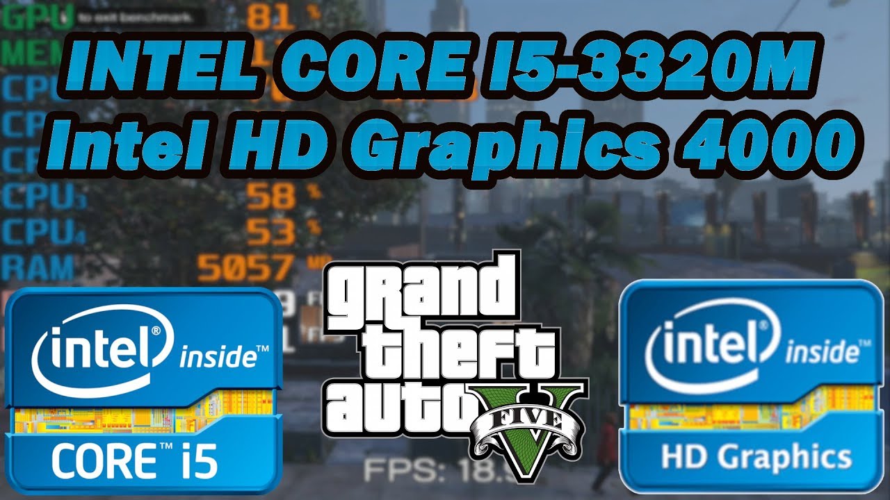 duim in de buurt Wissen Intel Core i5-3320M \ Intel HD Graphics 4000 \ Grand Theft Auto V \ low  settings @800x600 - YouTube