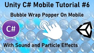 Unit 3D Tutorial - Make a 2D Bubble Wrap Popping Game Using Touch, Sound and Particles screenshot 4