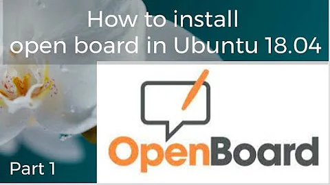 HOW TO INSTALL OPEN BOARD IN UBUNTU 18.04
