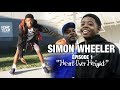 Simon Wheeler: Episode 1 "Heart Over Height"