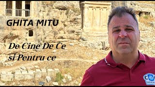 Ghita Mitu ✅ De Cine De Ce si Pentru Ce