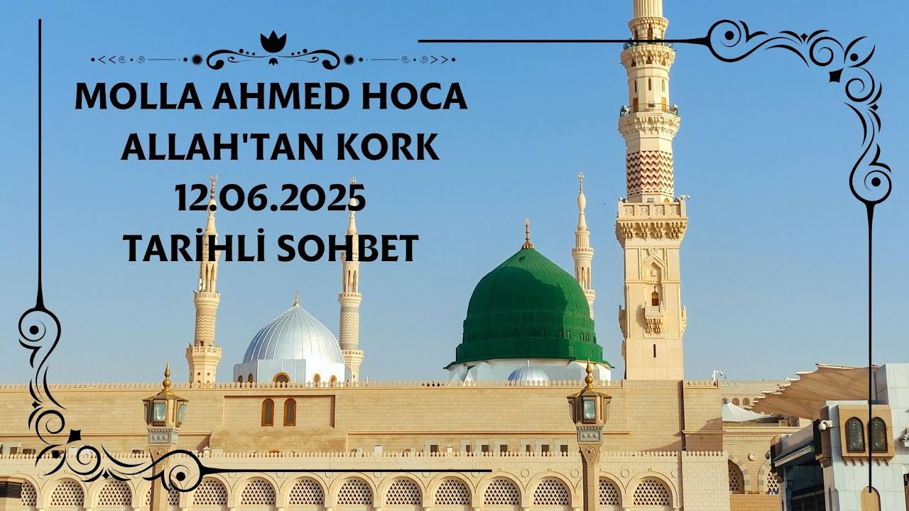 Molla Ahmed Hoca | Allah'tan Kork