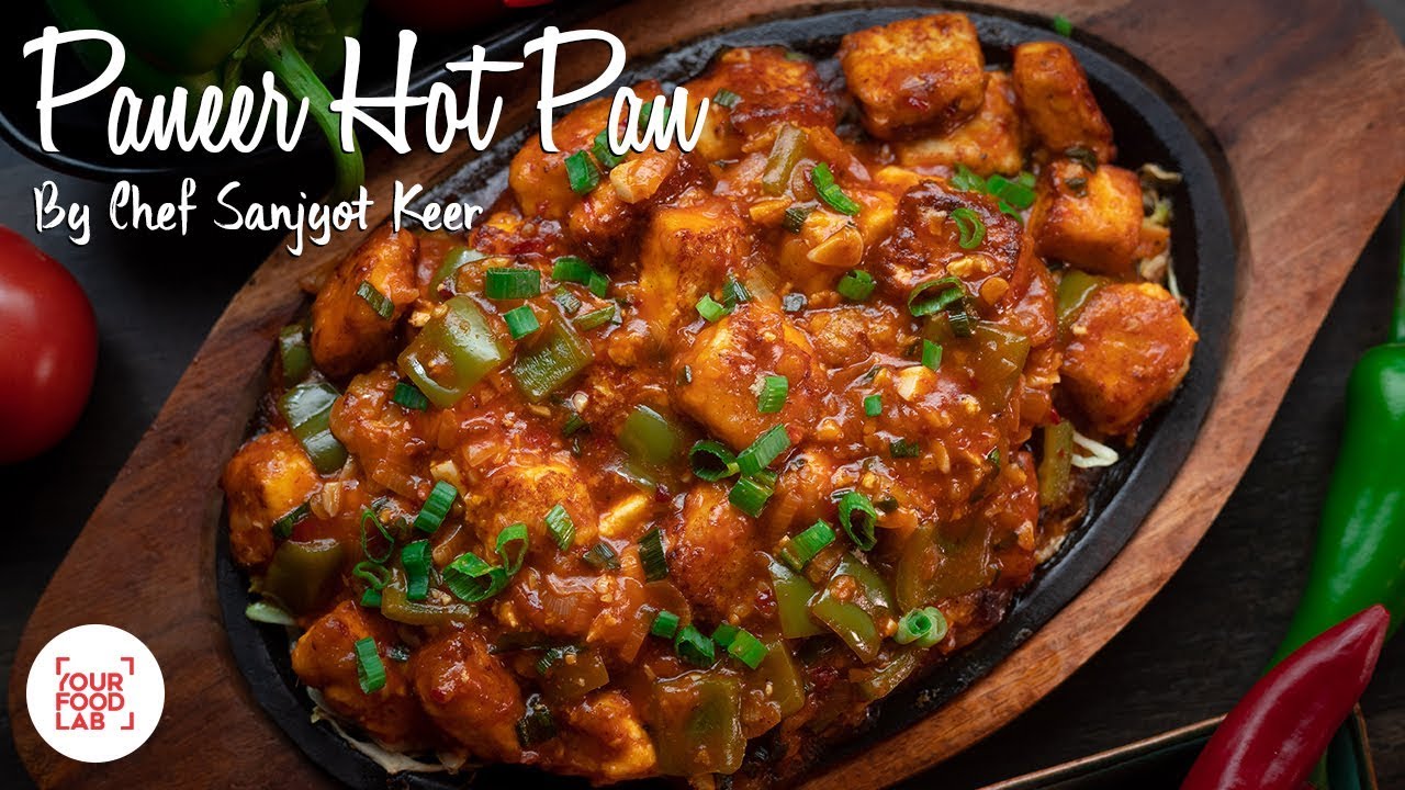 Paneer Hot Pan Recipe, Chef Sanjyot Keer