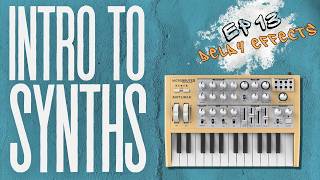 How to Use Delay Effects | intro to Synths Part 13