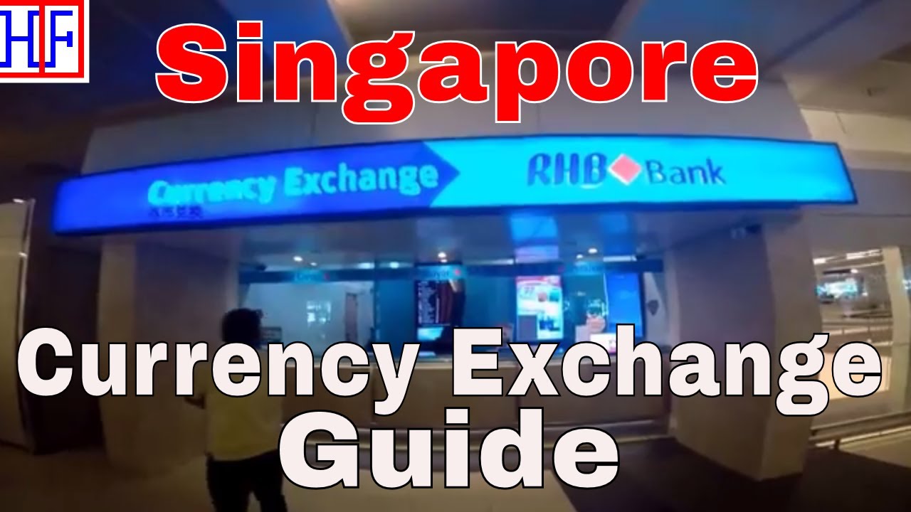 Singapore Currency Exchange Counters Guide - Helpful Info | Singapore Travel Guide Episode# 4