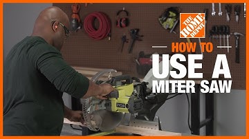 How to Use a Miter Saw | All About Power Saws | The Home Depot