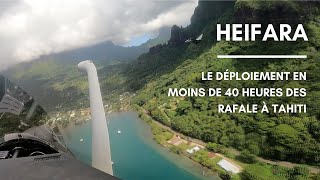 HEIFARA : Le déploiement en moins de 40 heures des Rafale à Tahiti