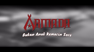 Armada - Bukan Anak Kemarin Sore (Lyric Video)