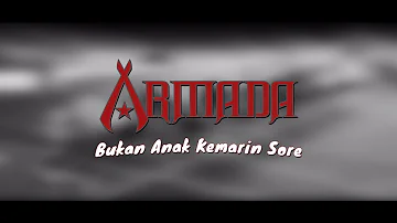 Armada - Bukan Anak Kemarin Sore (Lyric Video)