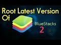 How to root bluestacks 2 latest version tutorial 1  roh techz