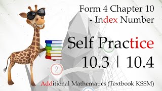 Form 4 Add Maths KSSM Chapter 10 - Self Practice 10.3 | Self Practice 10.4 | Index Number