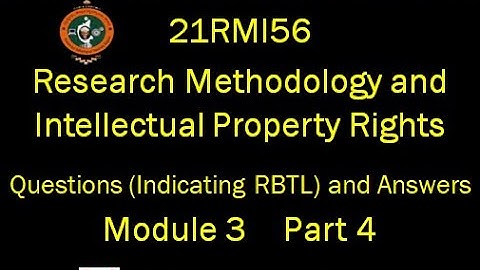 VTU, 21RMI56, Research Methodology & IPR, Question & Answer, Module 3, Part 4