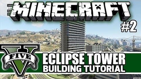 Minecraft GTA V Eclipse Tower Build Tutorial Part 2