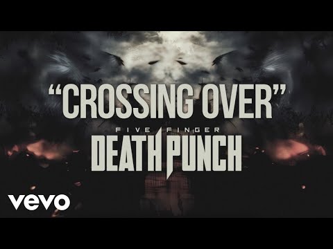 Five Finger Death Punch - Crossing Over (Lyric Video)