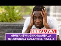 EBBALUWA: Omusambwa Gwamwambala Negumubuza Amaanyi Ge Kisajja | REBECCA JINGO BEAT FM