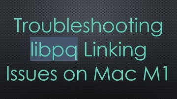 Troubleshooting libpq Linking Issues on Mac M1