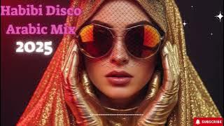 Habibi Arabic Disco Mix 2025 | Arabic DJ Set – Middle East Party