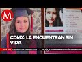 Encuentran sin vida a mujer reportada como desaparecida desde el 19 de mayo; CdMx