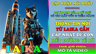 Laika - Cập nhật thông tin mới nhất từ Laika qua buổi zoom ngày 14\/3, xem để còn biết đường về bờ !