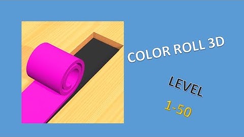 Color Roll 3D Gameplay Walkthrough Level 1-50