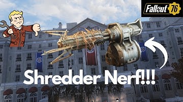 FO76: They nerfed our beloved Shredder!!!