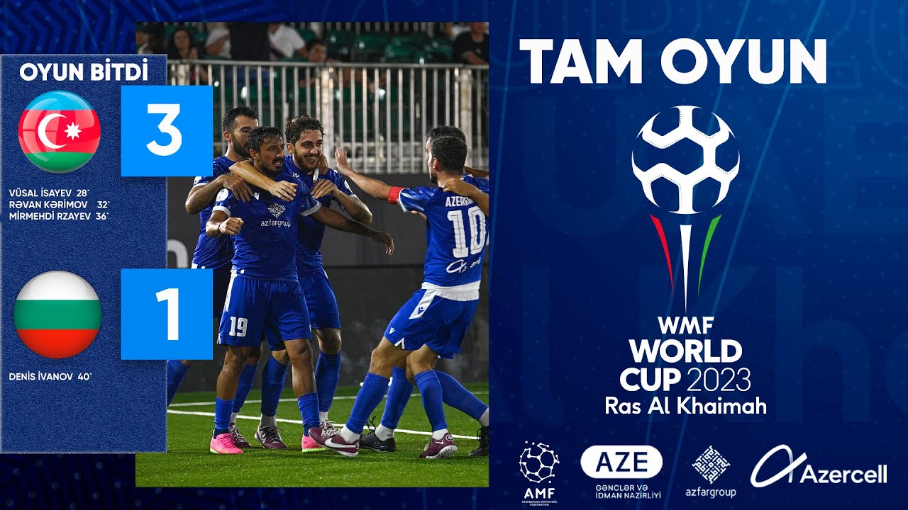 World Cup 2023 UAE Minifootball Azerbaijan Bulgaria YouTube