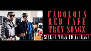 Fabolous - Sicker Than Yo Average [Ft Trey Songz, Biggie & Red Cafe]