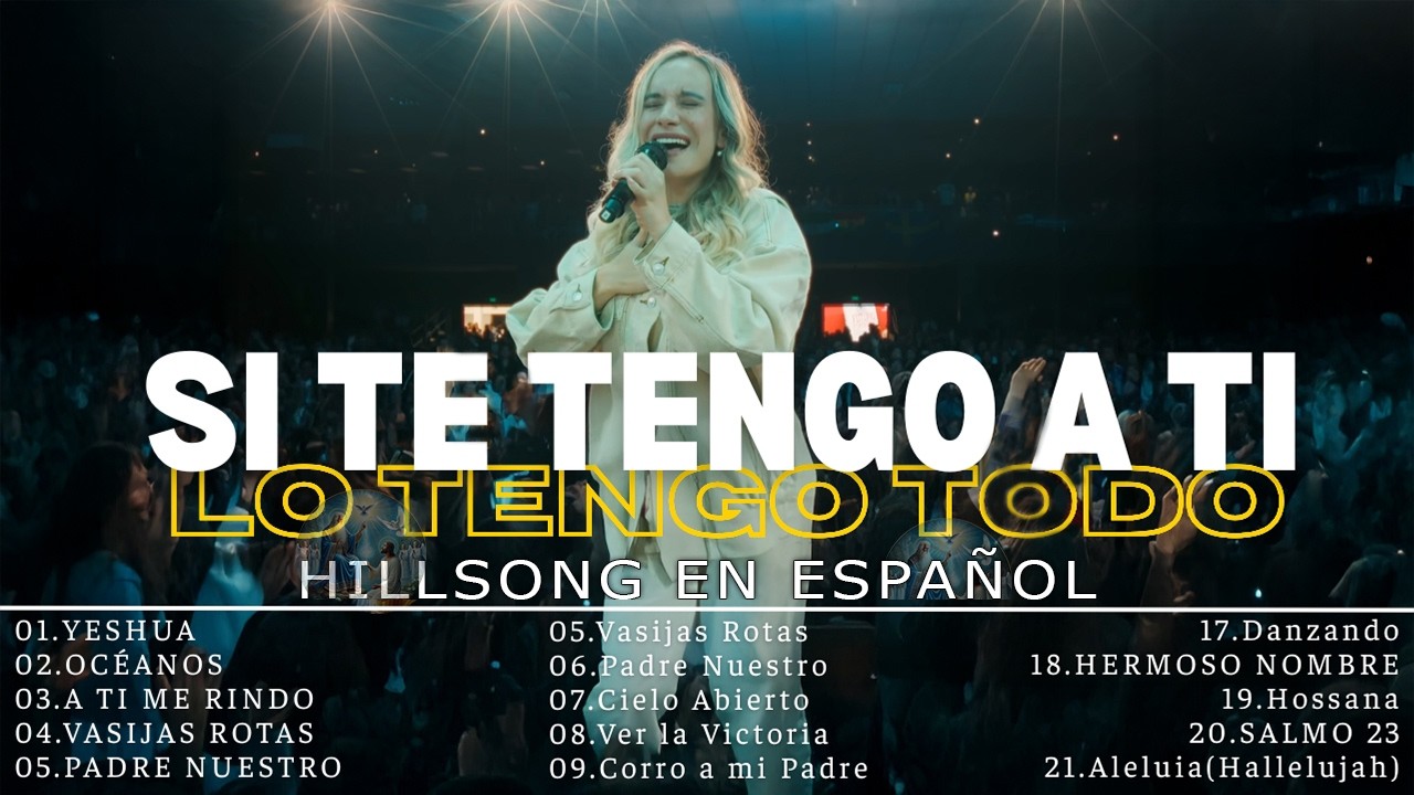 CREO EN TI - HERMOSO NOMBRE - A TI ME RINDO 🌟 Hillsong Español Sus Mejores Canciones 🙏Grandes Éxitos