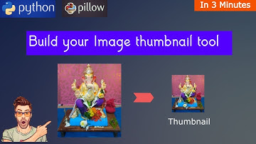 create image thumbnail generator tool using python pillow module|python3 pillow based thumbnail tool