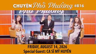 Chuyen Pho Phuong Special Guest My Huyen Friday August 14 2026