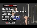 Build Your Abs and Upper Body with the Single-Arm DB Bench Press