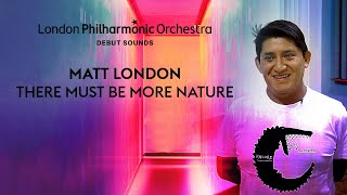 Matt London introduces his composition – there must be more nature