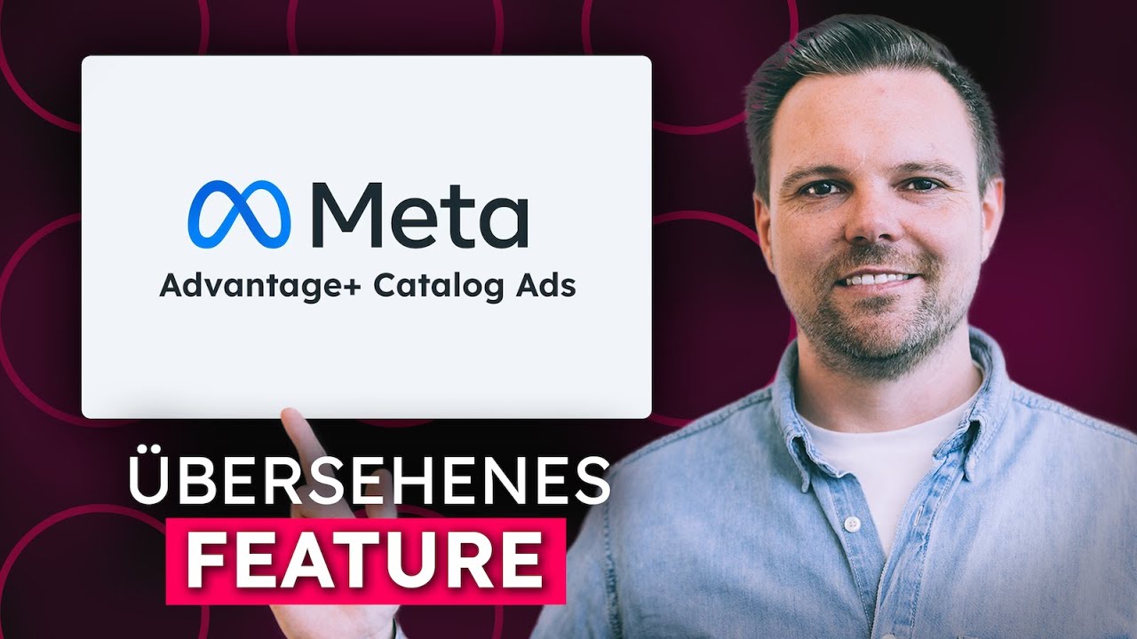 Übersehenes Advantage+ Catalog Ads Feature: Optimiere die Performance mit diesem Trick