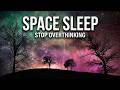 Deep Sleep Music: Space Journey to Stop Overthinking (Cosmic Noise & AI Piano)