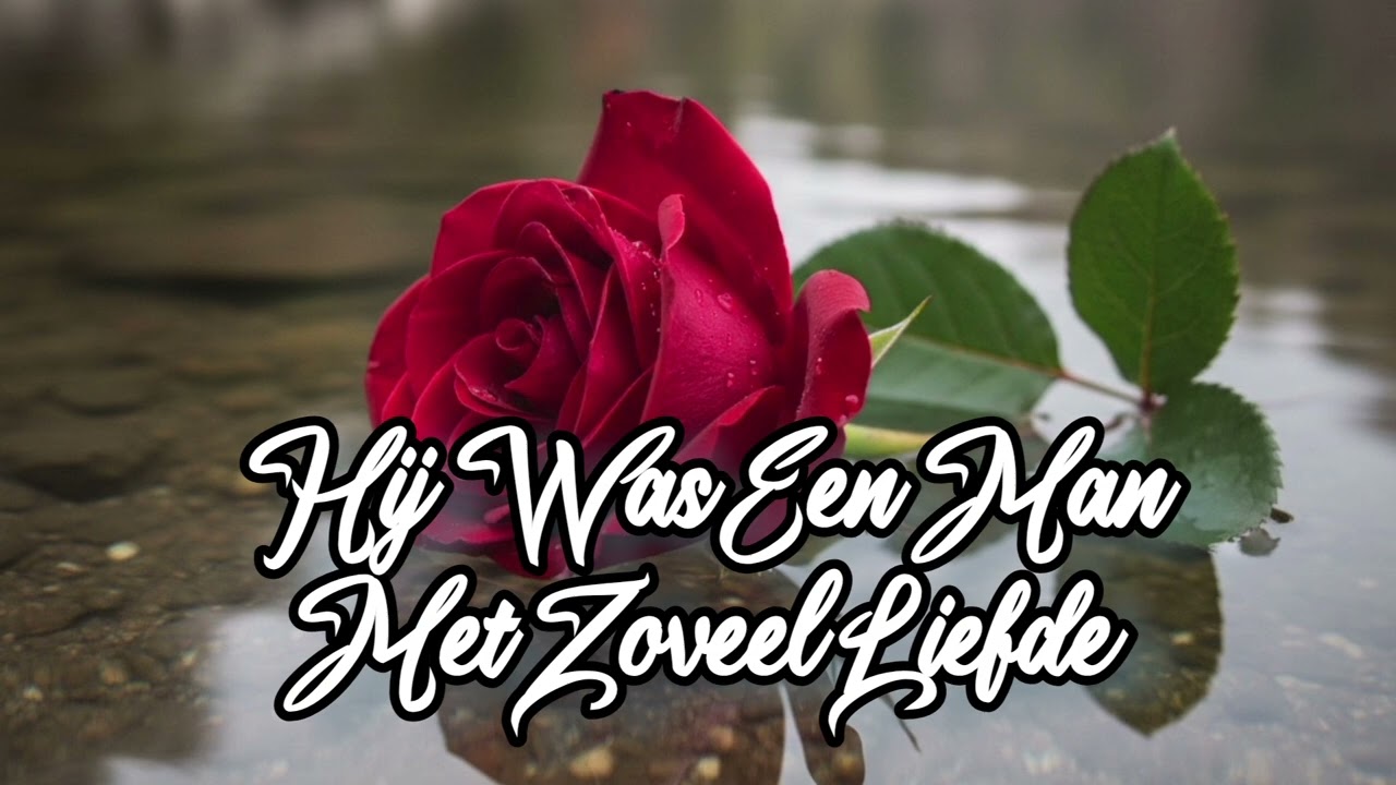Hij Was Een Man Met Zoveel Liefde [ MG Levenslied  / Mark Gerritsen ]