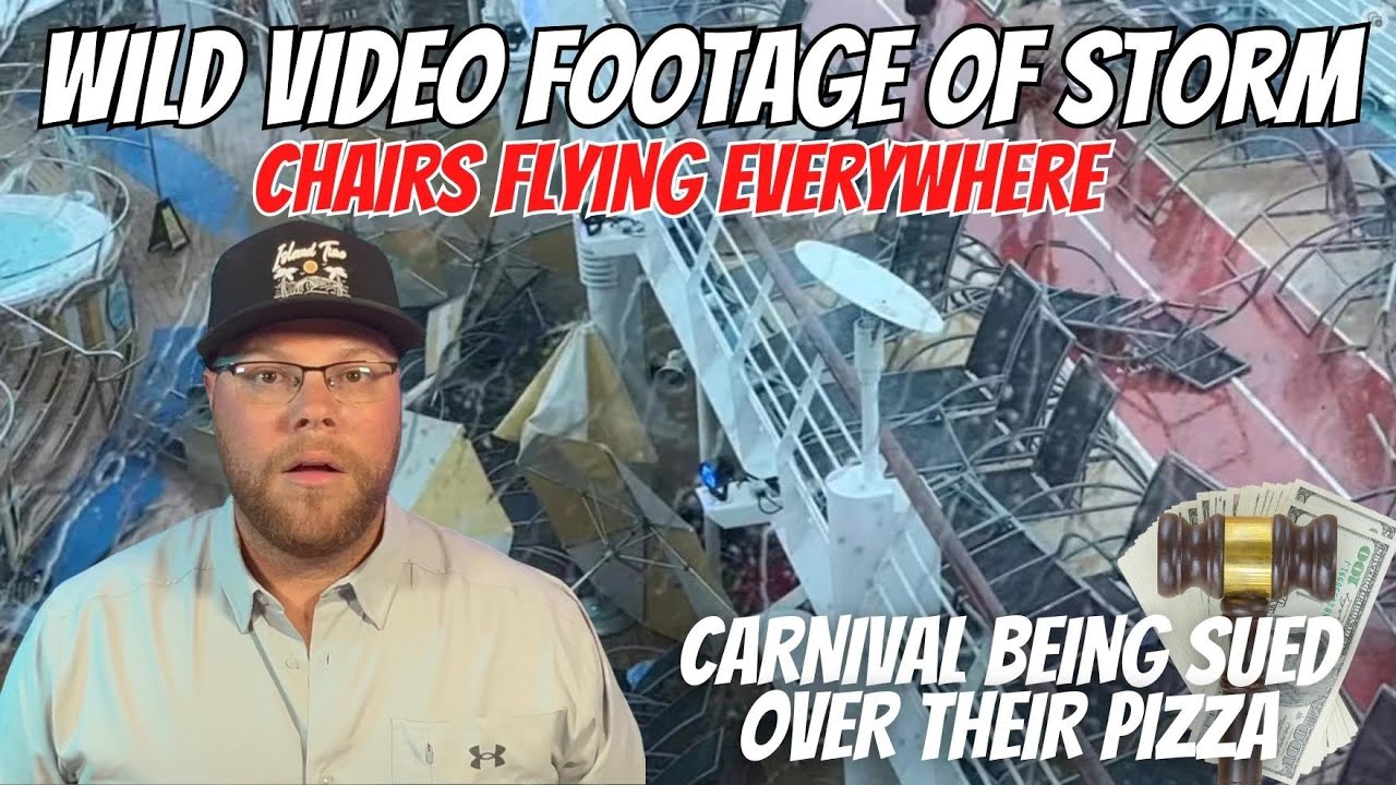 Video of Wild Storm That Throws Chairs, People, Around Ship | Carnival Being Sued Over Pizza & More