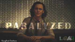 LOKI "You are alone and you always will be" - PARALYZED