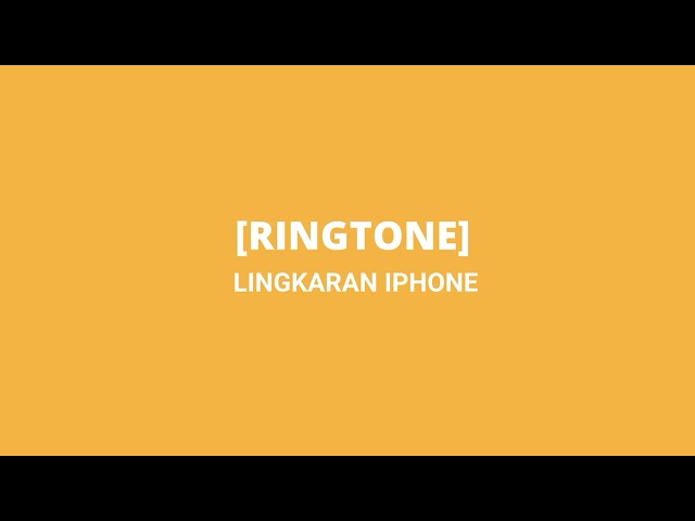 [RINGTONE] LINGKARAN IPHONE class=