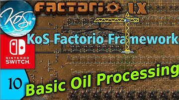 KoS Factorio Framework 10 - BASIC OIL PROCESSING - Tips & Tricks, Let