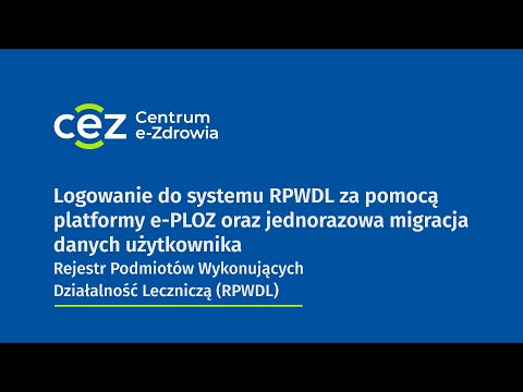 Logowanie do systemu RPWDL za pomocą platformy e-PLOZ oraz jednorazowa migracja danych użytkownika