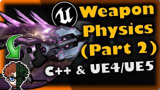 UE5 Weapon Physics (Part 2) | How To Make YOUR OWN FPS | Unreal & C++ Tutorial, Part 84