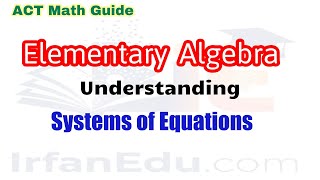 Systems of Equations | ACT Elementary Algebra Math Guide