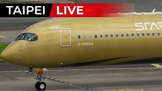 Taipei Airport Live Stream Gold & Silver starlux Cathay Pacific with ATC