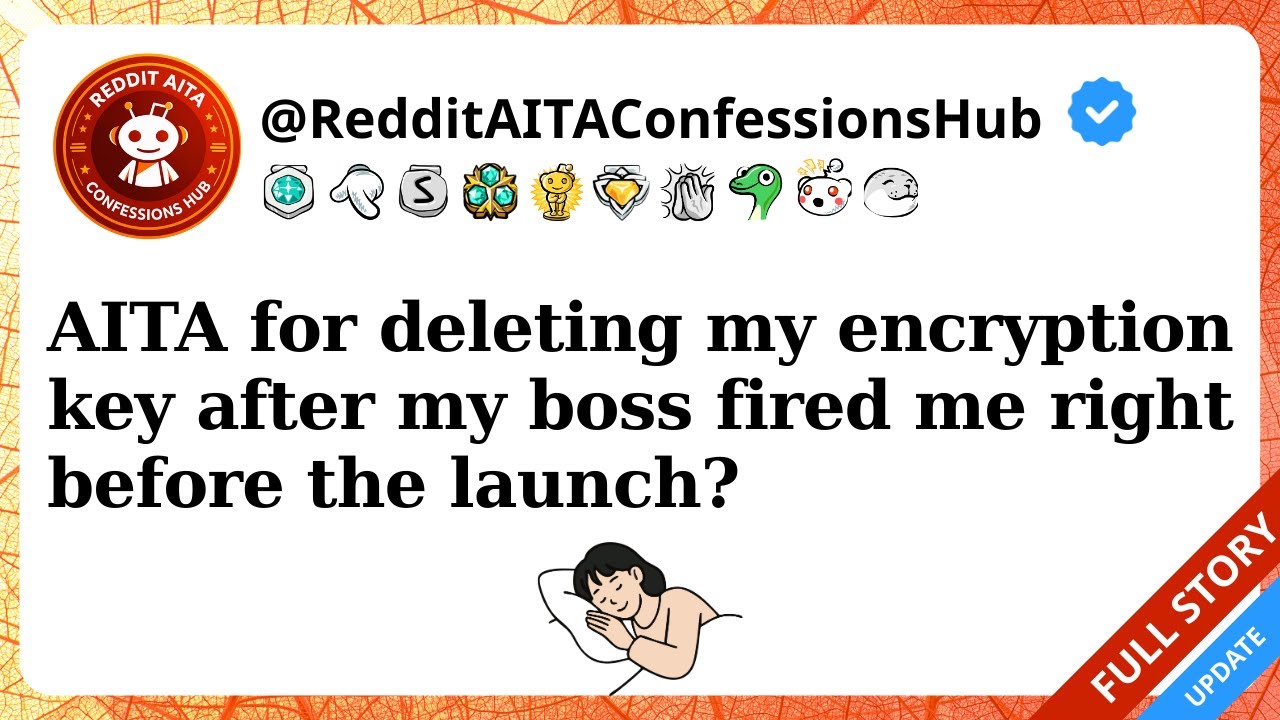AITA for deleting my encryption key after my boss fired me right before the launch?