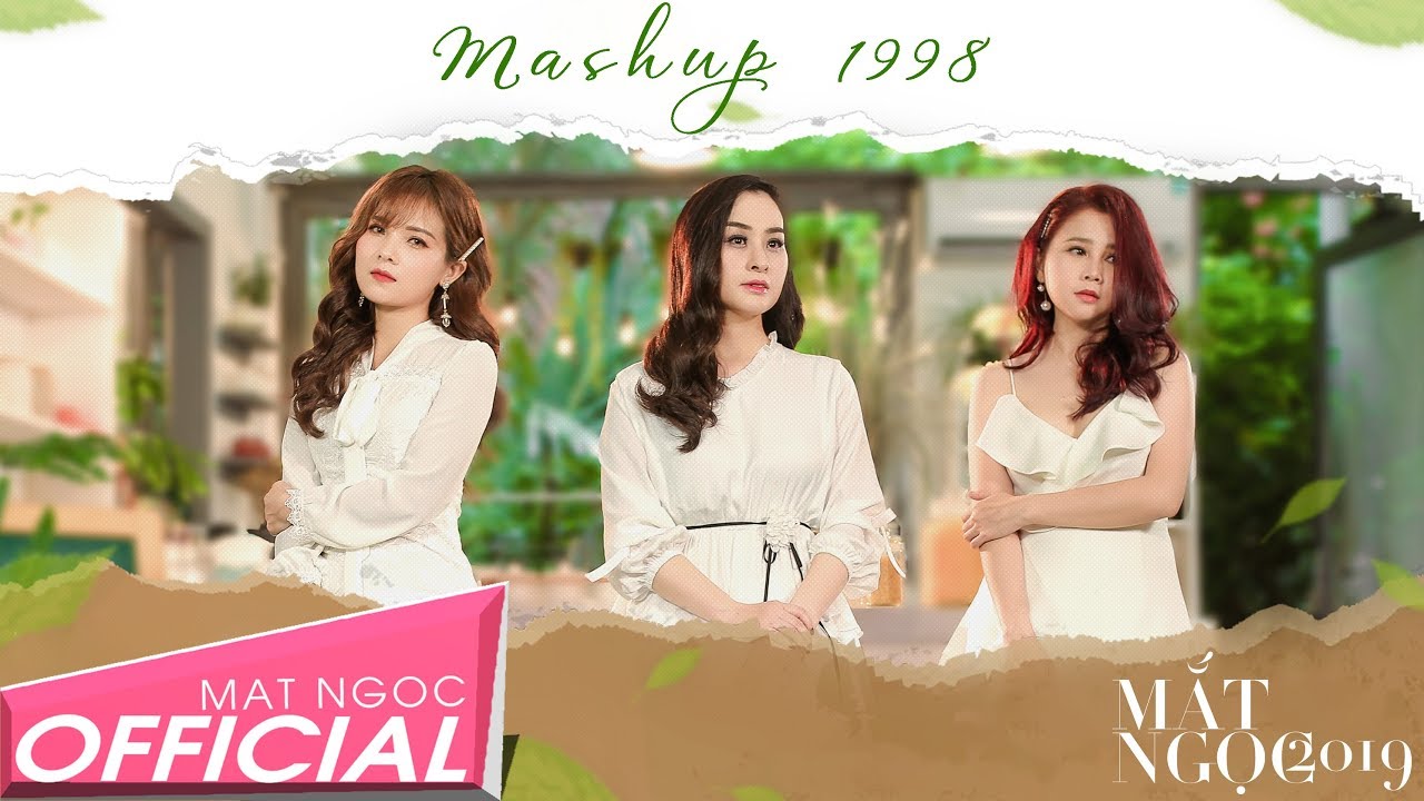MASHUP 1998 - MẮT NGỌC 2019