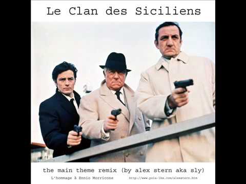 Le Clan Des Siciliens The Main Theme Remix By Alex Stern Aka Sly 