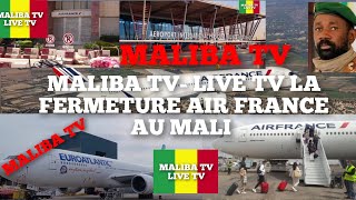 MALIBA TV -LIVE TV: AIR FRANCE EN FAHITE DEMANDE PARDON AU COLONEL ASSIMI POUR SON RETOUR AU MALI