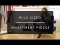 Plus-sized Investment Pieces