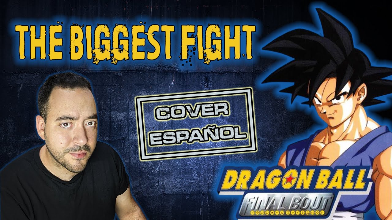 THE BIGGEST FIGHT | COVER ESPAÑOL | Final Bout  @AlbertoRekuero