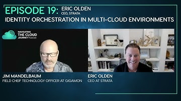 [Ep. 19] Identity Orchestration In Multi-Cloud Environments